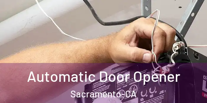  Automatic Door Opener Sacramento-CA