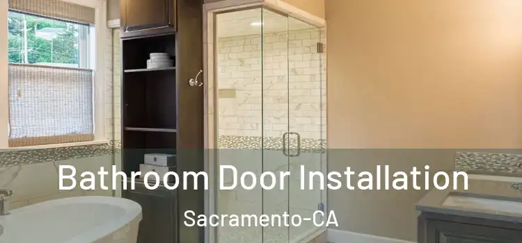  Bathroom Door Installation Sacramento-CA