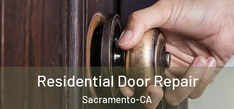 Residential Door Repair Sacramento-CA