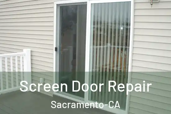Screen Door Repair Sacramento-CA